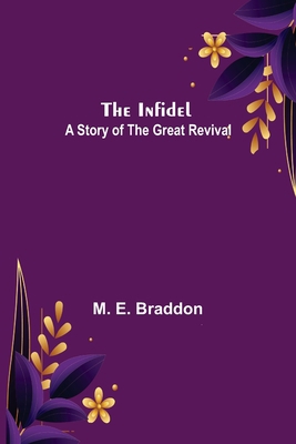 The Infidel; A Story of the Great Revival 9356378665 Book Cover