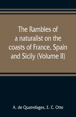 The rambles of a naturalist on the coasts of Fr... 9353809088 Book Cover