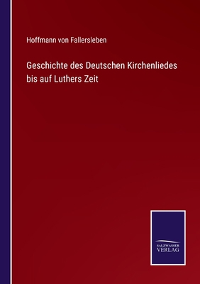 Geschichte des Deutschen Kirchenliedes bis auf ... [German] 3375089945 Book Cover