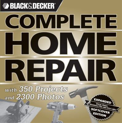 Black & Decker Complete Home Repair (Black & De... 1589233557 Book Cover