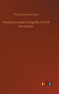 Prision Journals During the French Revolution 3752396652 Book Cover