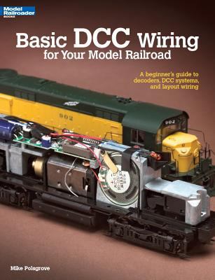 Basic DCC Wiring for Your Model Railroad: A Beg... 0890247935 Book Cover