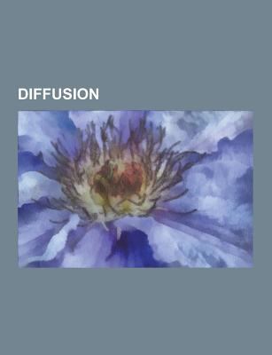 Diffusion: Absorption of Water, Atmolysis, Atom... 1155177495 Book Cover