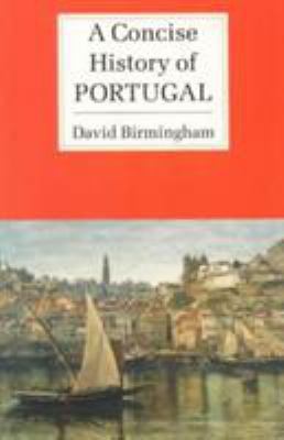 A Concise History of Portugal (Cambridge Concis... B008XZXNSU Book Cover