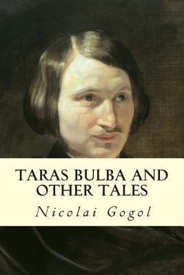 Taras Bulba and Other Tales 1502863332 Book Cover