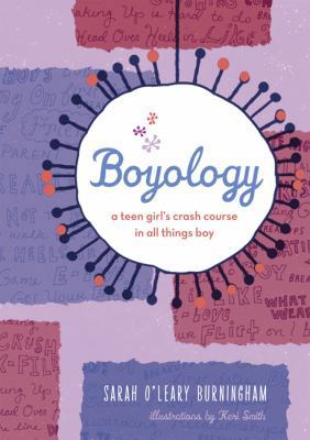 Boyology: A Teen Girl's Crash Course in All Thi... 0811864367 Book Cover