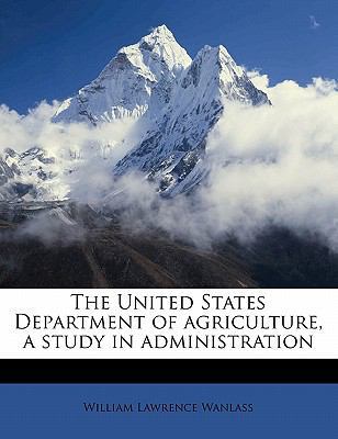 The United States Department of Agriculture, a ... 1178215253 Book Cover