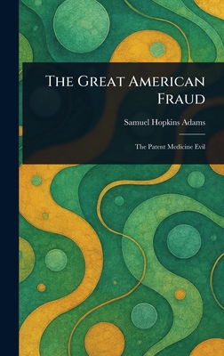 The Great American Fraud 1023404486 Book Cover