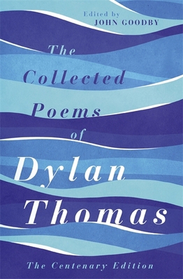 The Collected Poems of Dylan Thomas 178022723X Book Cover