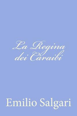 La Regina dei Caraibi [Italian] 1477625410 Book Cover