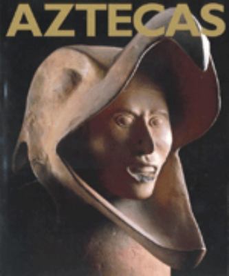 Aztecas/ Aztecs (Spanish Edition) [Spanish] 9706516948 Book Cover