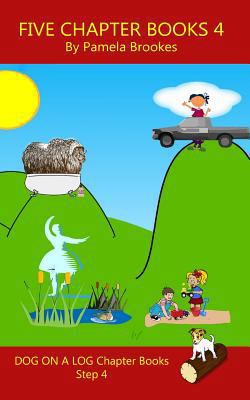 Five Chapter Books 4: For Phonics Readers and D... 1986428540 Book Cover