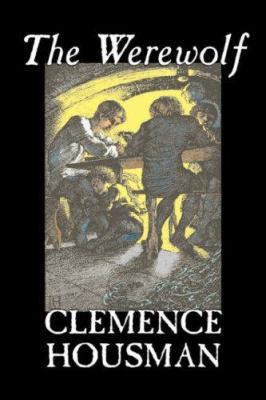 The Werewolf by Clemence Housman, Fiction, Fant... 1598182846 Book Cover