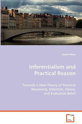 Inferentialism and Practical Reason 3639072049 Book Cover
