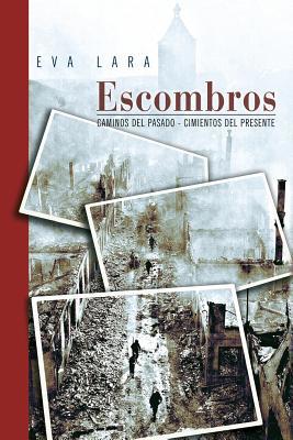 Escombros: Caminos del pasado - Cimientos del p... [Spanish] 1491221054 Book Cover
