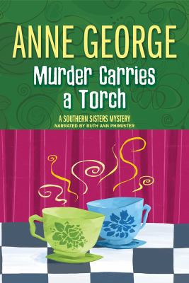 Murder Carries a Torch (Southern Sisters Myster... 1402544677 Book Cover