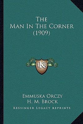 The Man In The Corner (1909) 1165116928 Book Cover