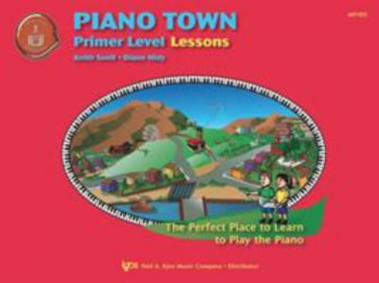 MP100 - Piano Town - Lessons - Primer Level B00DB33EFQ Book Cover