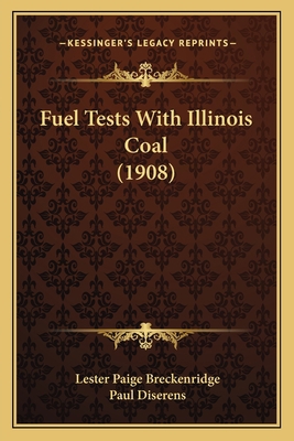 Fuel Tests With Illinois Coal (1908) 1166562808 Book Cover