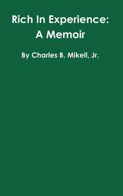 Rich In Experience: A Memoir 1329814622 Book Cover