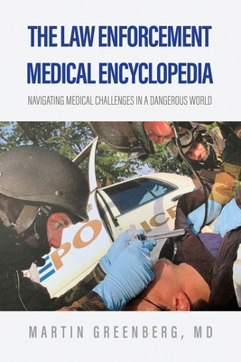 The Law Enforcement Medical Encyclopedia: Navig... B0DS2X3WXT Book Cover