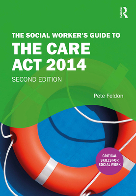The Social Worker's Guide to the Care Act 2014 1041057636 Book Cover