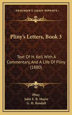 Pliny's Letters, Book 3: Text of H. Keil with a... 1165032538 Book Cover