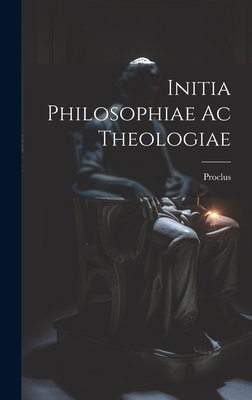 Initia Philosophiae ac Theologiae 1020851937 Book Cover