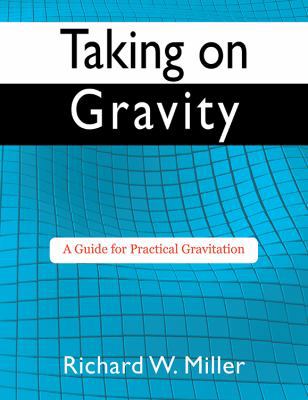 Taking on Gravity: A Guide for Practical Gravit... 1478717750 Book Cover