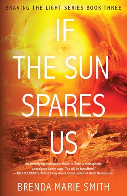 If The Sun Spares Us: Braving The Light Series ... B0CGTHY55H Book Cover