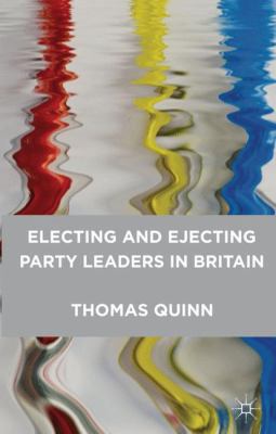 Electing and Ejecting Party Leaders in Britain 0230219616 Book Cover