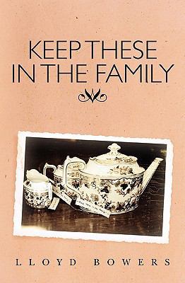 Keep These in the Family 1449976336 Book Cover