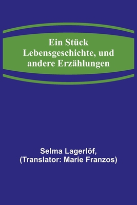 Ein Stück Lebensgeschichte, und andere Erzählungen [German] 9356708819 Book Cover