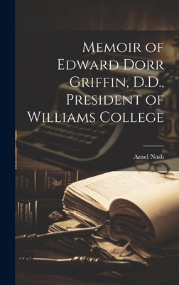 Memoir of Edward Dorr Griffin, D.D., President ... 1020851058 Book Cover