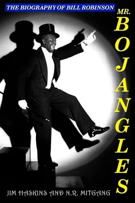 Mr. Bojangles: The Biography of Bill Robinson 0615909248 Book Cover