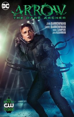 Arrow: The Dark Archer: From the World of the C... 1401263291 Book Cover