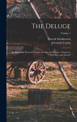 The Deluge: An Historical Novel of Poland, Swed... 1015448364 Book Cover