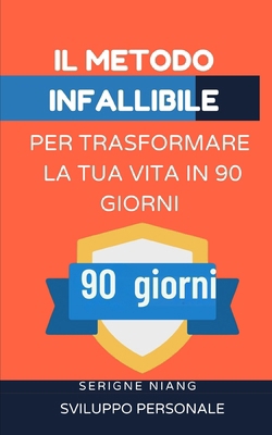 Il metodo infallibile per trasformare la tua vi... [Italian] B0FKTKSX5P Book Cover