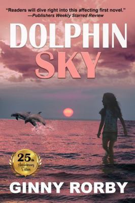 Dolphin Sky: 25th Anniversary Edition 0996940162 Book Cover