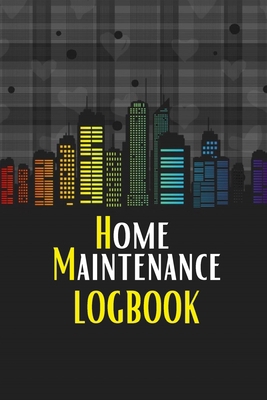 Home Maintenance LogBook: Planner Handyman Note... 1803831278 Book Cover