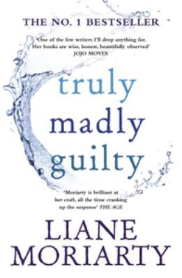 Truly Madly Guilty 1925481395 Book Cover