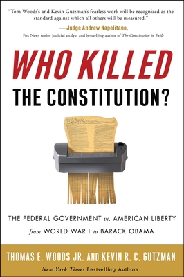 Who Killed the Constitution?: The Federal Gover... 0307405761 Book Cover