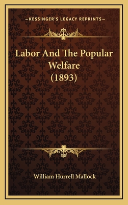 Labor and the Popular Welfare (1893) 1164368532 Book Cover
