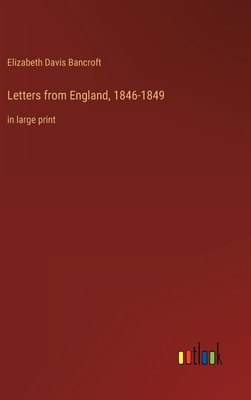 Letters from England, 1846-1849: in large print 3368315390 Book Cover