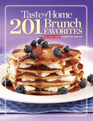 Taste of Home Brunch Favorites: 201 Delicious I... 1617653659 Book Cover