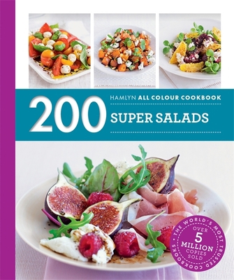 200 Super Salads: Hamlyn All Colour Cookbook 0600633489 Book Cover