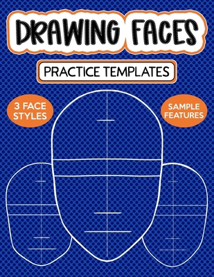 Drawing Faces Practice Templates: Blank Face Sh... B08JB3KJHM Book Cover