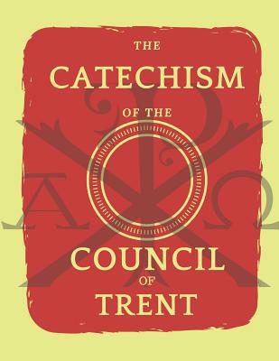 Catechism of the Council of Trent 109275184X Book Cover