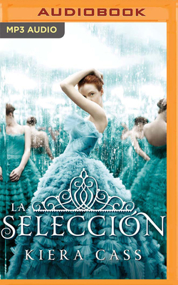 La Selección (Narración En Castellano): Serie L... [Spanish] 1713502895 Book Cover