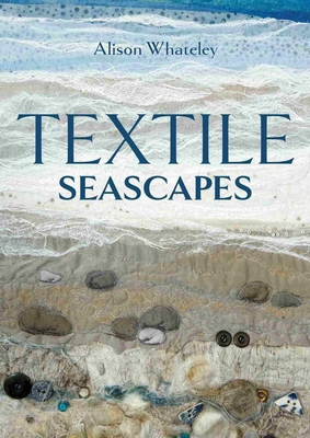 Textile Seascapes 0719844320 Book Cover